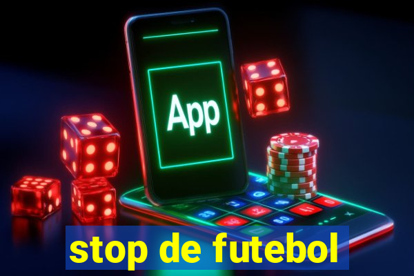 stop de futebol